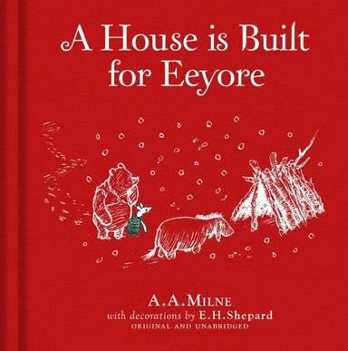 Winnie-the-Pooh. A House is Built for Eeyore: купить с доставкой по Кипру или в книжных магазинах Букберри в Лимасоле, Ларнаке и Пафосе