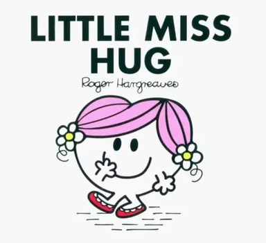 Little Miss Hug: купить с доставкой по Кипру или в книжных магазинах Букберри в Лимасоле, Ларнаке и Пафосе