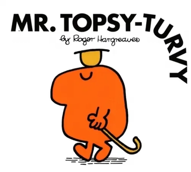 Mr. Topsy-Turvy: купить с доставкой по Кипру или в книжных магазинах Букберри в Лимасоле, Ларнаке и Пафосе