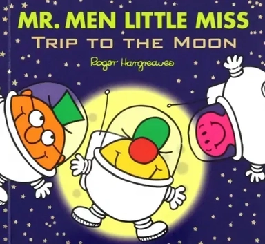 Mr. Men Little Miss. Trip to the Moon: купить с доставкой по Кипру или в книжных магазинах Букберри в Лимасоле, Ларнаке и Пафосе