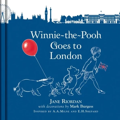 Winnie-the-Pooh Goes To London: купить с доставкой по Кипру или в книжных магазинах Букберри в Лимасоле, Ларнаке и Пафосе
