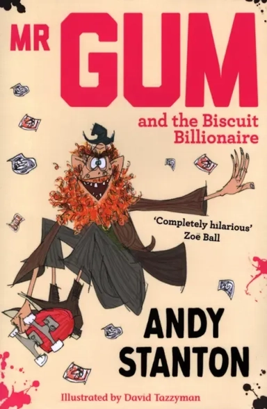 Mr. Gum and the Biscuit Billionaire: купить с доставкой по Кипру или в книжных магазинах Букберри в Лимасоле, Ларнаке и Пафосе