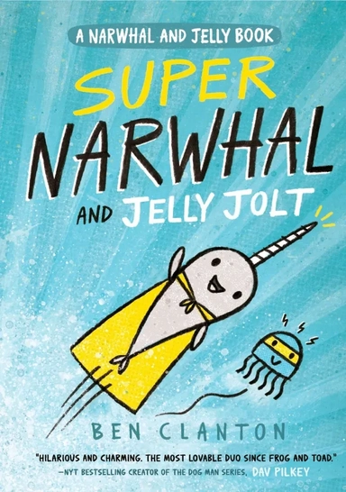 Super Narwhal and Jelly Jolt: купить с доставкой по Кипру или в книжных магазинах Букберри в Лимасоле, Ларнаке и Пафосе