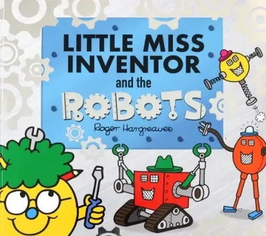 Little Miss Inventor and the Robots: купить с доставкой по Кипру или в книжных магазинах Букберри в Лимасоле, Ларнаке и Пафосе