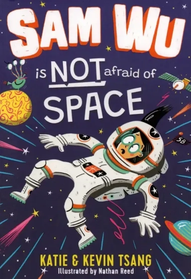 Sam Wu is Not Afraid of Space!: купить с доставкой по Кипру или в книжных магазинах Букберри в Лимасоле, Ларнаке и Пафосе