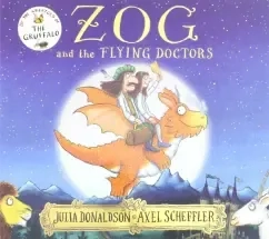 Zog and the Flying Doctors (PB) illustr.: купить с доставкой по Кипру или в книжных магазинах Букберри в Лимасоле, Ларнаке и Пафосе