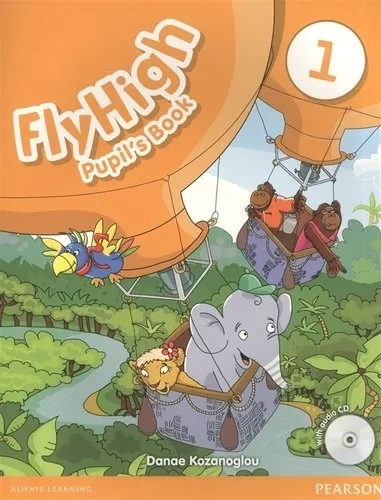 Fly High. Level 1. Pupil's Book +CD: купить с доставкой по Кипру или в книжных магазинах Букберри в Лимасоле, Ларнаке и Пафосе
