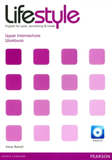 Lifestyle. Upper Intermediate. Workbook + CD: купить с доставкой по Кипру или в книжных магазинах Букберри в Лимасоле, Ларнаке и Пафосе
