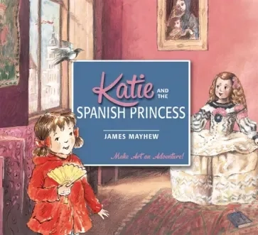 Katie and the Spanish Princess: купить с доставкой по Кипру или в книжных магазинах Букберри в Лимасоле, Ларнаке и Пафосе