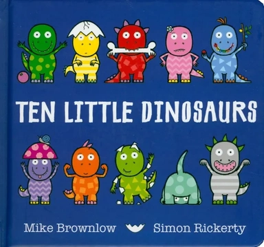 Ten Little Dinosaurs: купить с доставкой по Кипру или в книжных магазинах Букберри в Лимасоле, Ларнаке и Пафосе
