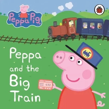 Peppa & Big Train. My First Storybook: купить с доставкой по Кипру или в книжных магазинах Букберри в Лимасоле, Ларнаке и Пафосе