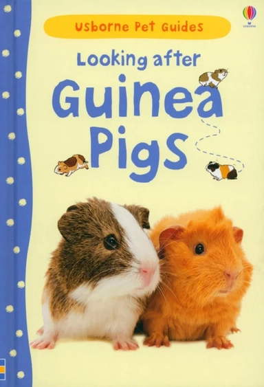 Looking after Guinea Pigs: купить с доставкой по Кипру или в книжных магазинах Букберри в Лимасоле, Ларнаке и Пафосе