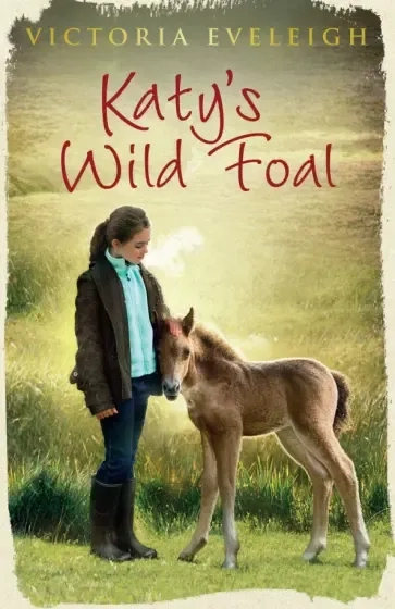 Katy's Wild Foal: купить с доставкой по Кипру или в книжных магазинах Букберри в Лимасоле, Ларнаке и Пафосе