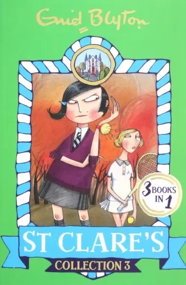 St Clare's. Collection 3. Books 7-9: купить с доставкой по Кипру или в книжных магазинах Букберри в Лимасоле, Ларнаке и Пафосе
