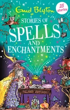 Stories of Spells and Enchantments: купить с доставкой по Кипру или в книжных магазинах Букберри в Лимасоле, Ларнаке и Пафосе