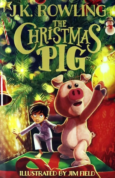 The Christmas Pig: купить с доставкой по Кипру или в книжных магазинах Букберри в Лимасоле, Ларнаке и Пафосе