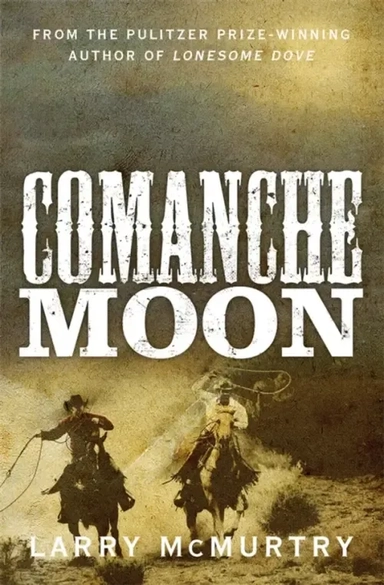 Comanche Moon: купить с доставкой по Кипру или в книжных магазинах Букберри в Лимасоле, Ларнаке и Пафосе