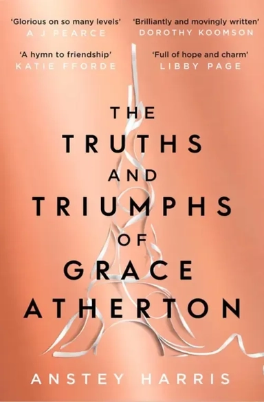 The Truths and Triumphs of Grace Atherton: купить с доставкой по Кипру или в книжных магазинах Букберри в Лимасоле, Ларнаке и Пафосе