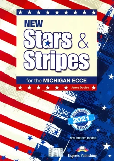 New Stars & Stripes Michigan Ecce Revised 2021 Exam: купить с доставкой по Кипру или в книжных магазинах Букберри в Лимасоле, Ларнаке и Пафосе