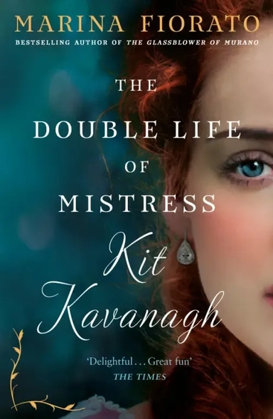 The Double Life of Mistress Kit Kavanagh: купить с доставкой по Кипру или в книжных магазинах Букберри в Лимасоле, Ларнаке и Пафосе