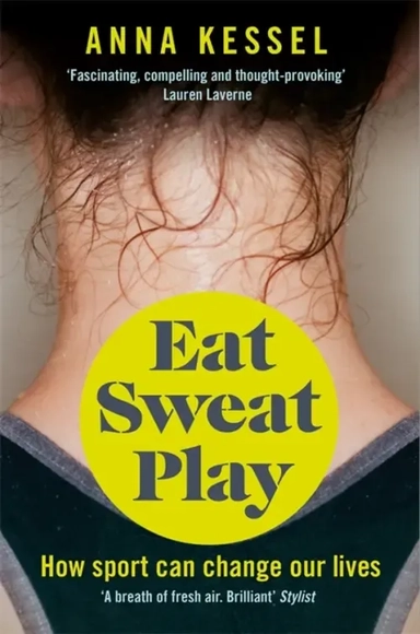 Eat Sweat Play. How Sport Can Change Our Lives: купить с доставкой по Кипру или в книжных магазинах Букберри в Лимасоле, Ларнаке и Пафосе