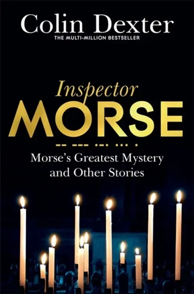 Morse`s Greatest Mystery and Other Stories: купить с доставкой по Кипру или в книжных магазинах Букберри в Лимасоле, Ларнаке и Пафосе
