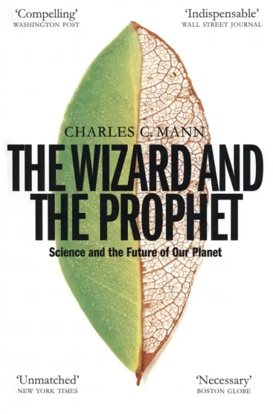 The Wizard and the Prophet. Science and the Future of Our Planet: купить с доставкой по Кипру или в книжных магазинах Букберри в Лимасоле, Ларнаке и Пафосе