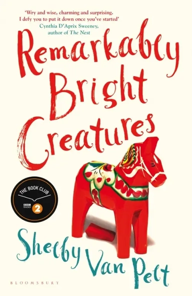 Remarkably Bright Creatures: купить с доставкой по Кипру или в книжных магазинах Букберри в Лимасоле, Ларнаке и Пафосе