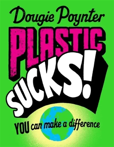 Plastic Sucks! You Can Make A Difference: купить с доставкой по Кипру или в книжных магазинах Букберри в Лимасоле, Ларнаке и Пафосе