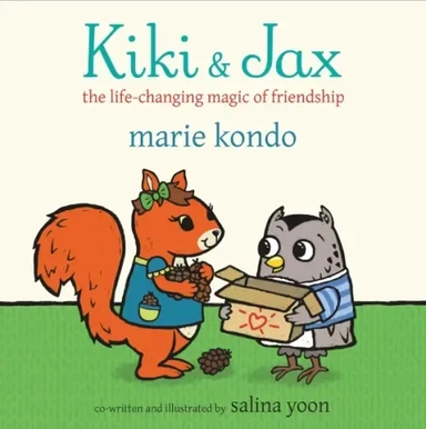 Kiki and Jax. The Life-Changing Magic of Friendship: купить с доставкой по Кипру или в книжных магазинах Букберри в Лимасоле, Ларнаке и Пафосе