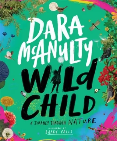 Wild Child. A Journey Through Nature: купить с доставкой по Кипру или в книжных магазинах Букберри в Лимасоле, Ларнаке и Пафосе