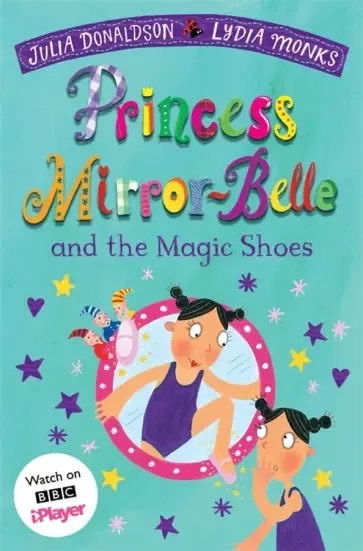 Princess Mirror-Belle and the Magic Shoes: купить с доставкой по Кипру или в книжных магазинах Букберри в Лимасоле, Ларнаке и Пафосе