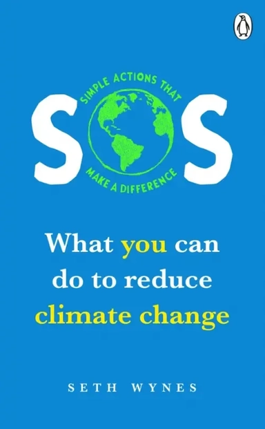 SOS. What You can Do To Reduce Climate Change: купить с доставкой по Кипру или в книжных магазинах Букберри в Лимасоле, Ларнаке и Пафосе