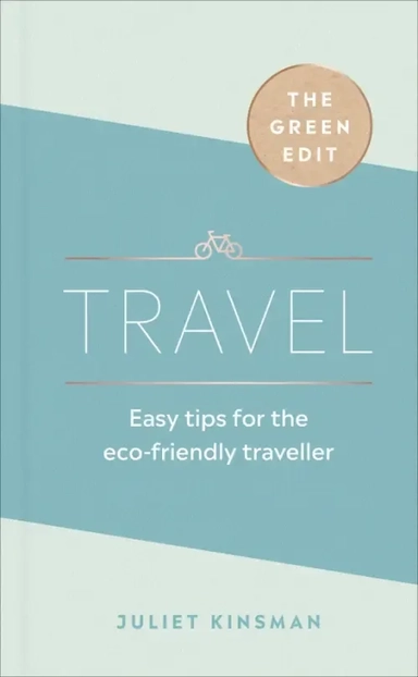 Travel. Easy tips for the eco-friendly traveller: купить с доставкой по Кипру или в книжных магазинах Букберри в Лимасоле, Ларнаке и Пафосе
