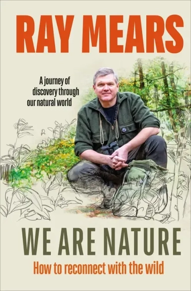 We Are Nature. How to reconnect with the wild: купить с доставкой по Кипру или в книжных магазинах Букберри в Лимасоле, Ларнаке и Пафосе