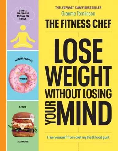 Lose Weight Without Losing Your Mind: купить с доставкой по Кипру или в книжных магазинах Букберри в Лимасоле, Ларнаке и Пафосе