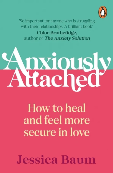 Anxiously Attached. How to heal and feel more secure in love: купить с доставкой по Кипру или в книжных магазинах Букберри в Лимасоле, Ларнаке и Пафосе