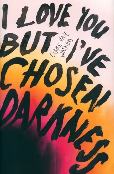 I Love You But I've Chosen Darkness: купить с доставкой по Кипру или в книжных магазинах Букберри в Лимасоле, Ларнаке и Пафосе