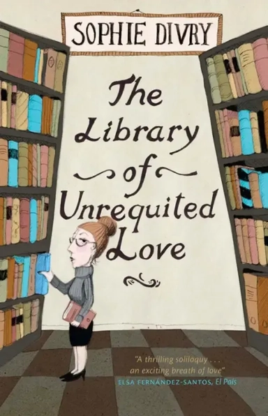 The Library of Unrequited Love: купить с доставкой по Кипру или в книжных магазинах Букберри в Лимасоле, Ларнаке и Пафосе
