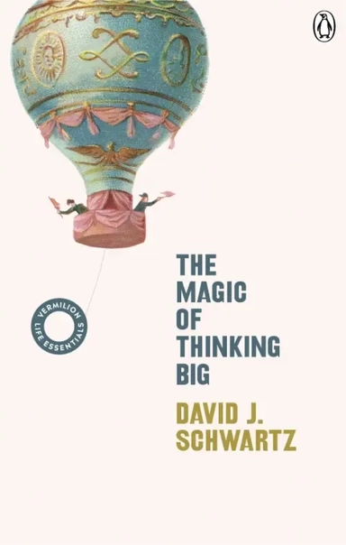 The Magic of Thinking Big: купить с доставкой по Кипру или в книжных магазинах Букберри в Лимасоле, Ларнаке и Пафосе