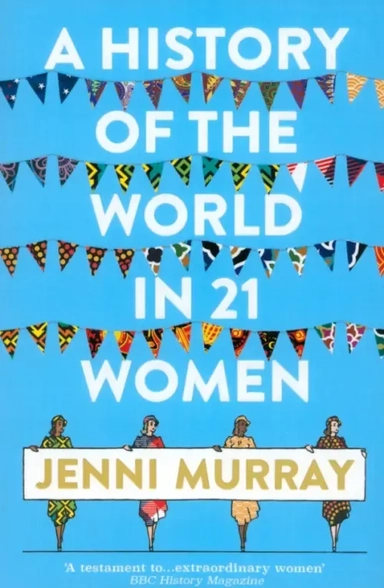 A History of the World in 21 Women. A Personal Selection: купить с доставкой по Кипру или в книжных магазинах Букберри в Лимасоле, Ларнаке и Пафосе
