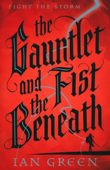 The Gauntlet and the Fist Beneath: купить с доставкой по Кипру или в книжных магазинах Букберри в Лимасоле, Ларнаке и Пафосе