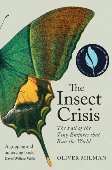The Insect Crisis. The Fall of the Tiny Empires that Run the World: купить с доставкой по Кипру или в книжных магазинах Букберри в Лимасоле, Ларнаке и Пафосе