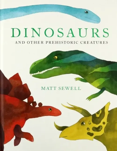 Dinosaurs and Other Prehistoric Creatures: купить с доставкой по Кипру или в книжных магазинах Букберри в Лимасоле, Ларнаке и Пафосе