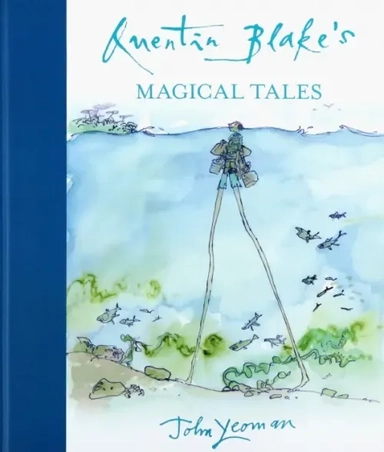 Quentin Blake's Magical Tales: купить с доставкой по Кипру или в книжных магазинах Букберри в Лимасоле, Ларнаке и Пафосе