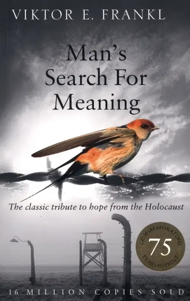 Man's Search For Meaning. The classic tribute to hope from the Holocaust: купить с доставкой по Кипру или в книжных магазинах Букберри в Лимасоле, Ларнаке и Пафосе