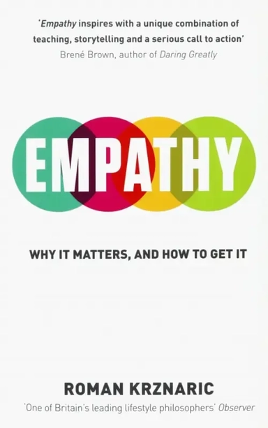 Empathy. Why It Matters, And How To Get It: купить с доставкой по Кипру или в книжных магазинах Букберри в Лимасоле, Ларнаке и Пафосе