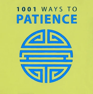 1001 Ways to Patience: купить с доставкой по Кипру или в книжных магазинах Букберри в Лимасоле, Ларнаке и Пафосе