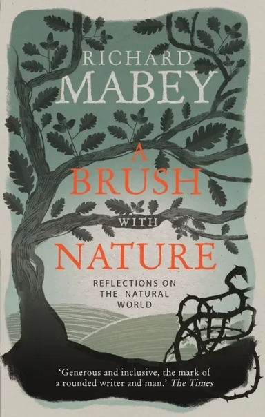 A Brush With Nature. Reflections on the Natural World: купить с доставкой по Кипру или в книжных магазинах Букберри в Лимасоле, Ларнаке и Пафосе