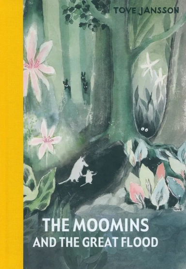 The Moomins and the Great Flood: купить с доставкой по Кипру или в книжных магазинах Букберри в Лимасоле, Ларнаке и Пафосе